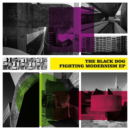 The Black Dog - Fighting Modernism EP [DUSTDL098]